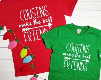 Cousins Make The Best Friends, Best Friends Shirts, Cousin Shirts, Big Cousin Shirt, Family Reunion Shirt, Baby Announcement -Holiday Colors