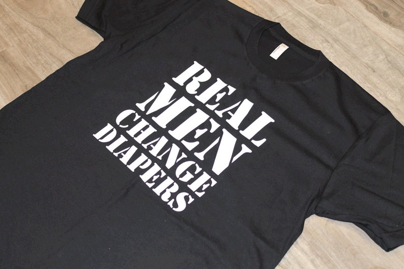 Real Men Change Diapers Tshirt New Dad Shirt - Etsy