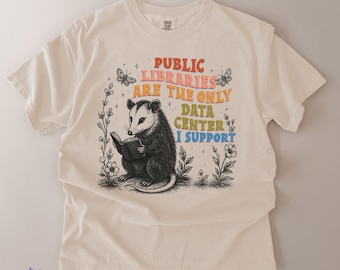 Las bibliotecas públicas son los únicos centros de datos que apoyo - Camiseta Reading Possun, colores cómodos, regalo para amantes de los animales y de los libros