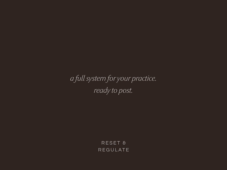 Closing text reading "a full system for your practice, ready to post" with the Reset and Regulate logo on a dark brown background.