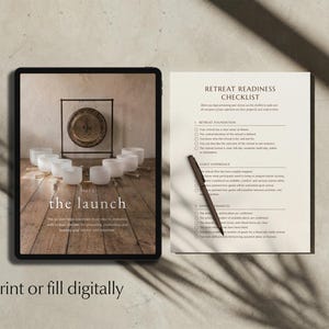 A tablet with Launch section opening page displayed on the screen, with a single printed Retreat Readiness Checklist and a pencil page next to tablet, on beige earthy surface, and text overlay saying "print or fill digitally".