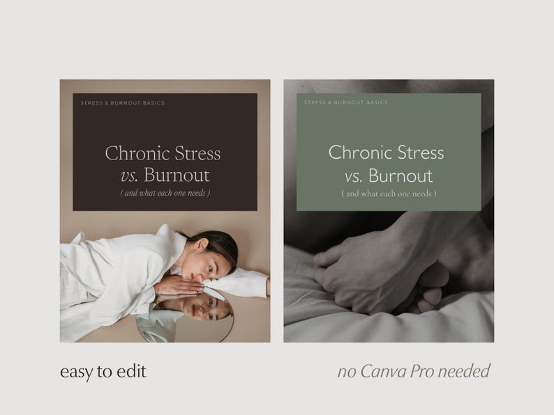 The same "Chronic Stress vs Burnout" Instagram template shown in two different color palettes, brown and sage green, demonstrating full editability in Canva. Dark text on light gray background reads "easy to edit, no Canva Pro needed".