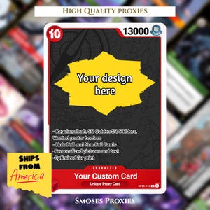May include: Custom trading card with a yellow design area that says "Your design here." The card has a red border and features text including "High Quality Proxies," "Your Custom Card," and "Ships From America."