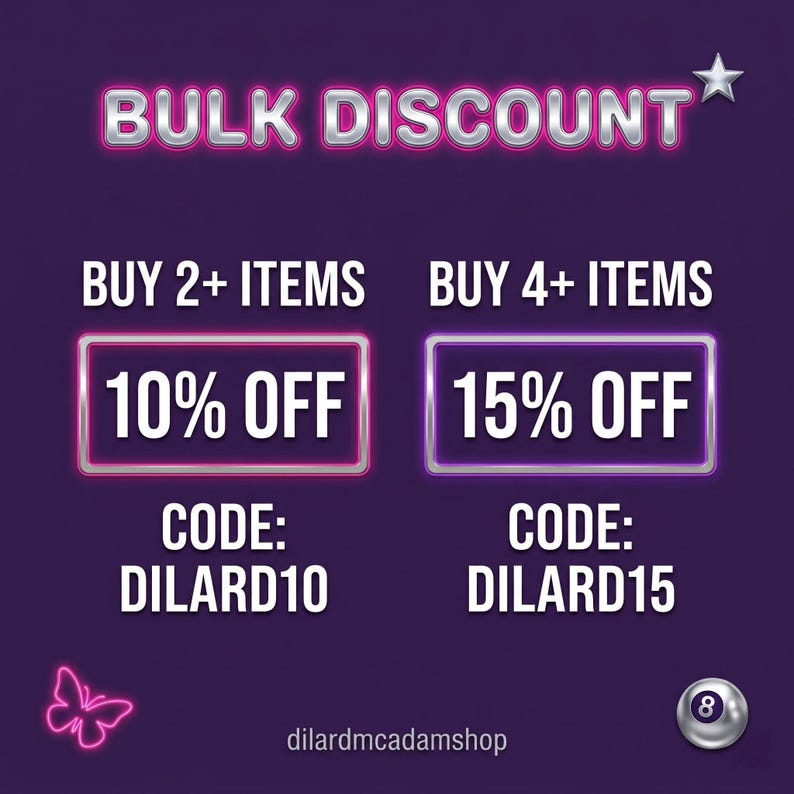 May include: A purple graphic advertising a bulk discount. It states "BULK DISCOUNT" at the top. Offers include 10% off for 2+ items (code DILARD10) and 15% off for 4+ items (code DILARD15). A butterfly and an 8-ball are also present.
