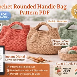 May include: Three crochet rounded handle bags in coral, tan, and green are displayed. The bags have built-in handles and an oval base design. A tablet shows a pattern, with yarn and crochet tools. The image text reads "Crochet Rounded Handle Bag Pattern PDF".