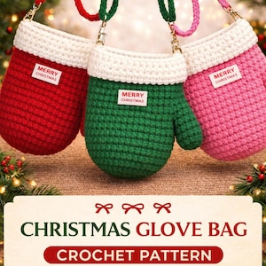 Christmas Glove Bag Crochet Pattern (PDF), Festive Bag Tutorial
