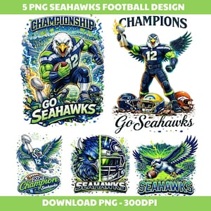 May include: Five PNG designs featuring the Seattle Seahawks football team. The designs include illustrations of an eagle playing football, holding a trophy, and a helmet. The text includes "Go Seahawks", "Champions", and "Championship".