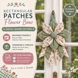 Può includere: Un cartamodello digitale per un fiocco in tessuto a forma di fiore con toppe rettangolari. Il testo recita RECTANGULAR PATCHES Flower Bow, DIGITAL SEWING PATTERN, BEGINNER FRIENDLY e PDF FILES INCLUDED. Il fiore è verde e crema con stampe floreali rosa.