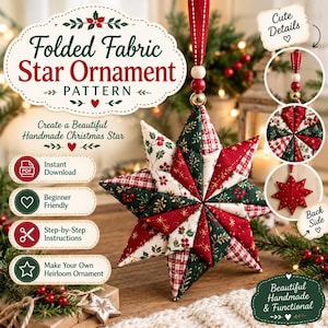 May include: A folded fabric star ornament pattern featuring text that reads Folded Fabric Star Ornament Pattern, Instant Download, Beginner Friendly, Step-by-Step Instructions, and Make Your Own Heirloom Ornament. The star is red, green, and white.