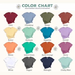 May include: A color chart featuring a variety of t-shirts in different colors. The colors include Chili, Chambray, Hemp, Brick, Butter, Seafoam, Sapphire, Orchid, Melon, Island Green, Burnt Orange, Berry, White, Pepper, Midnight, and Chalky Mint.