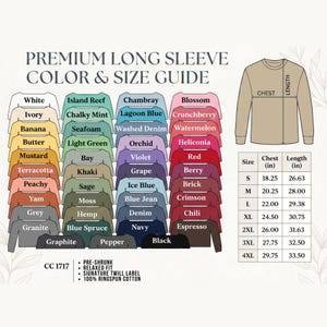 May include: A color and size guide for premium long sleeve shirts. The guide displays a variety of colors, including white, black, and shades of blue, green, and red. Size chart shows chest and length measurements in inches, ranging from S to 4XL.