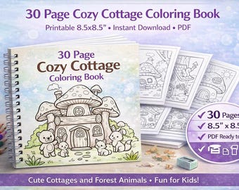 Cozy Cottage Coloring Book for Kids, 30 Pages 8.5x8.5 Inch Printable PDF, Cute Woodland Animals, Mushroom Houses, Instant Download