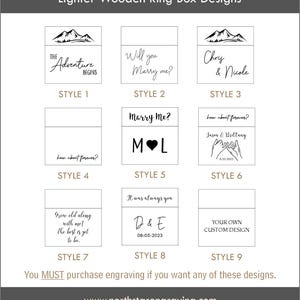 May include: Nine different designs for wooden ring boxes. The designs include mountains, text, and illustrations. The text includes "The Adventure Begins", "Will you Marry me?", "Chris & Nicole", "Marry Me?", "MOL", "how about forever?", "Jason & Brittany", "Grow old along with me! the best is yet to be.", "It was always you", "D & E", "YOUR OWN CUSTOM DESIGN".