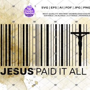 May include: Black and white digital design featuring a barcode with a crucifix silhouette. The text "JESUS PAID IT ALL" is below the barcode. The background has a watercolor effect.