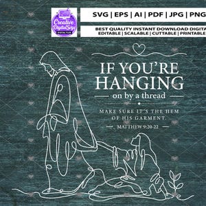 May include: White line art digital design on a teal background. The design features two figures, one reaching out to the other, with the text "IF YOU'RE HANGING on by a thread..." and a Bible verse. Includes a Creative Digital Sigs logo.
