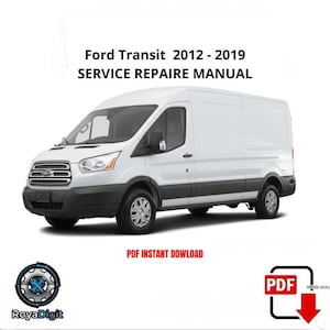 Può includere: Un furgone Ford Transit bianco, modelli 2012-2019, è mostrato di lato. L'immagine include il testo "Ford Transit 2012-2019 SERVICE REPAIR MANUAL" e "PDF INSTANT DOWNLOAD". È presente anche un logo RoyaDigit.
