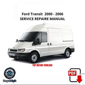 Peut inclure: Un fourgon Ford Transit blanc, modèles 2000-2006, est présenté sur fond blanc. L'image contient le texte "Ford Transit 2000 - 2006 SERVICE REPAIRE MANUAL" et "PDF INSTANT DOWLOAD". Une icône PDF est également présente.