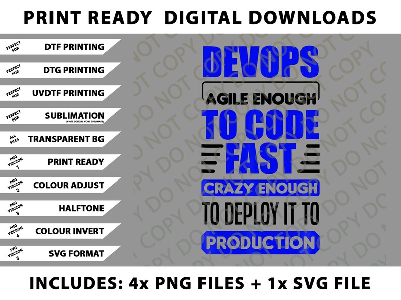 May include: A digital download graphic with the text "DevOps: Agile Enough to Code Fast, Crazy Enough to Deploy it to Production" in blue and black. Includes 4 PNG files and 1 SVG file. Print ready.