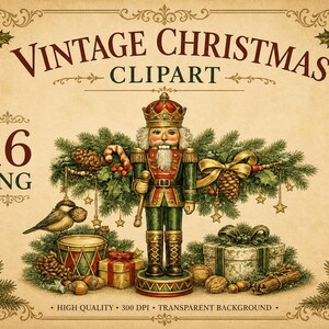 May include: Vintage Christmas clipart image featuring a nutcracker soldier, a bird, a drum, and wrapped gifts. The image has a vintage style with the text "VINTAGE CHRISTMAS CLIPART" and "16 PNG".