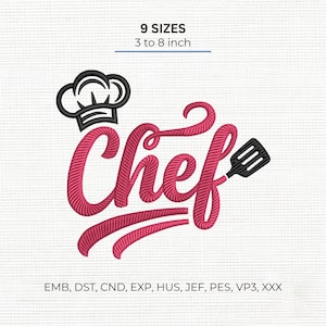 Puede incluir: Un diseño de bordado con la palabra Chef en letra cursiva rosa, un icono de gorro de chef negro y una espátula negra. El texto 9 SIZES 3 to 8 inch aparece arriba, y los formatos EMB, DST, CND, EXP, HUS, JEF, PES, VP3, XXX están abajo.