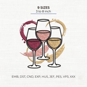 Puede incluir: Un diseño de bordado con tres copas de vino llenas de vino tinto, rosado y blanco, acentuadas por manchas de vino circulares en burdeos y dorado. El texto dice 9 SIZES 3 to 8 inch y los formatos de archivo EMB, DST, CND, EXP, HUS, JEF, PES, VP3, XXX.