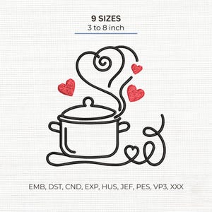May include: An embroidery design featuring a black line art cooking pot with steam rising in a heart shape, accompanied by three red hearts. Text at the top reads 9 SIZES 3 to 8 inch, and text at the bottom lists file formats EMB, DST, CND, EXP, HUS, JEF, PES, VP3, XXX.