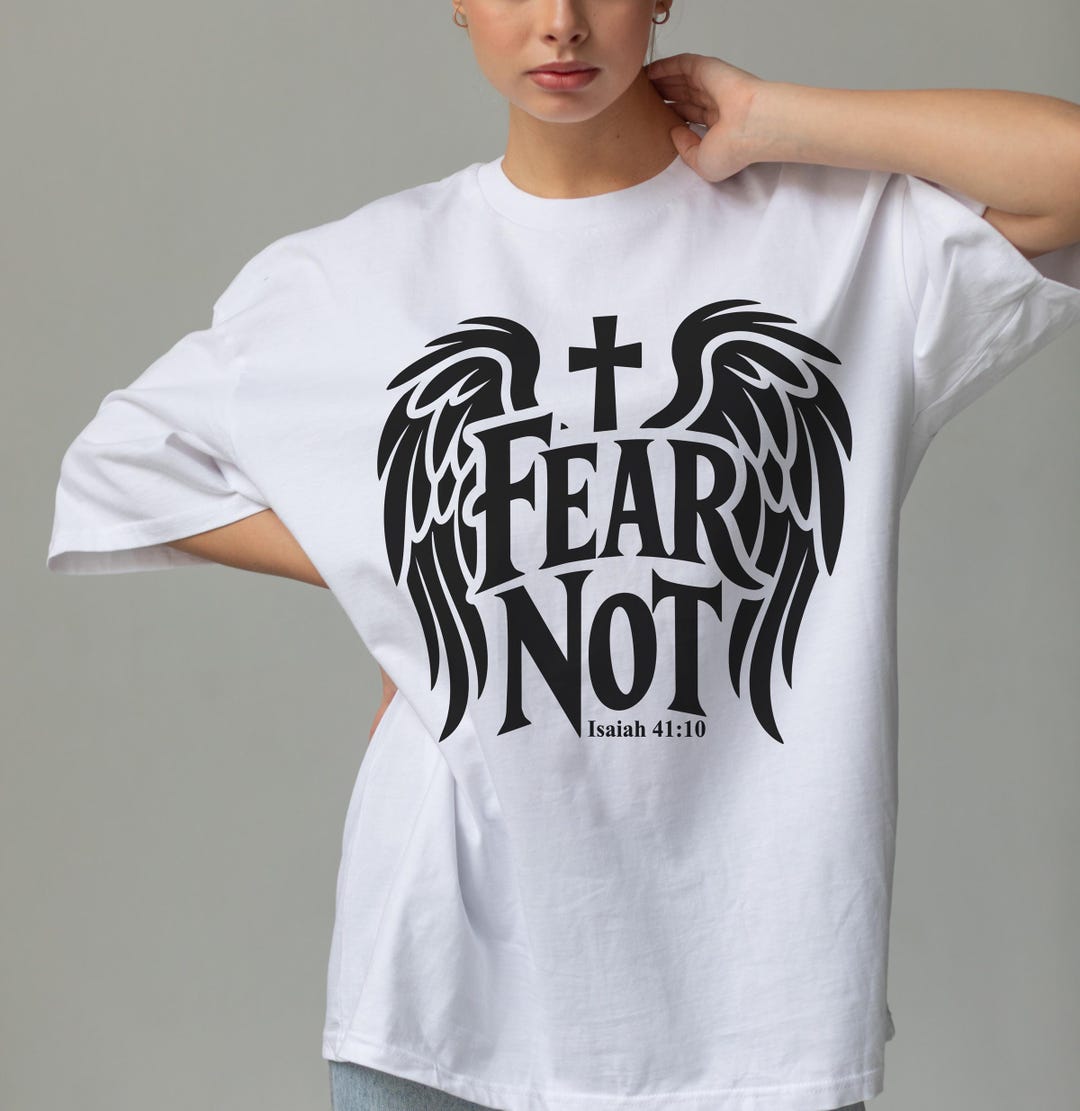 Fear Not Isaiah 41:10 SVG and PNG. Christian Bible Verse Cut File - Etsy