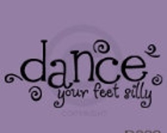 Dance your feet silly - Vinyl Wall Art