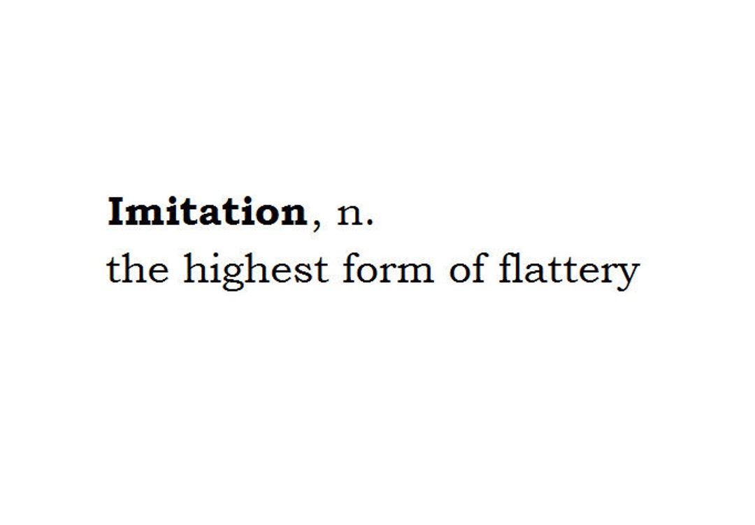 Imitation, N. the Highest Form of Flattery Vinyl Wall Art Etsy