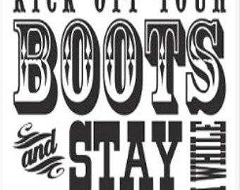 Kick off those boots and stay a while - Vinyl Wall Art