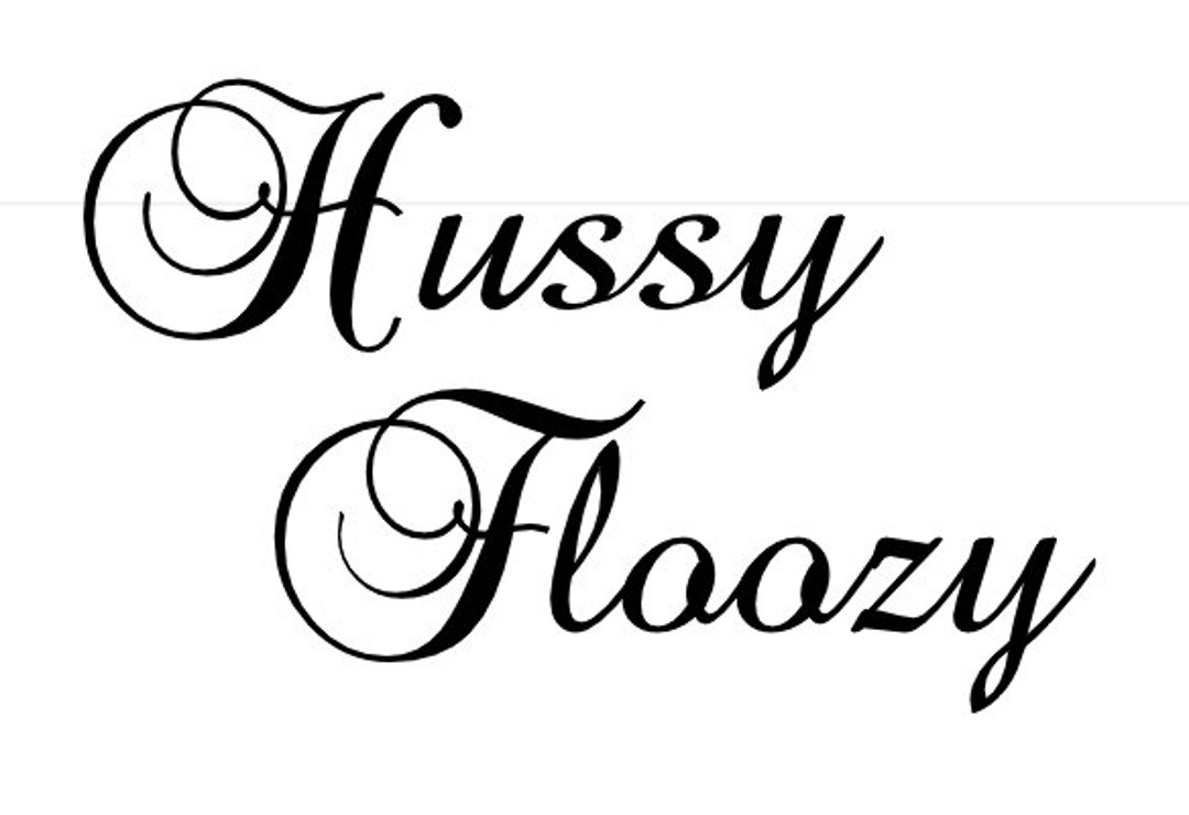 Hussy and Floozy Vinyl Wall Art Etsy