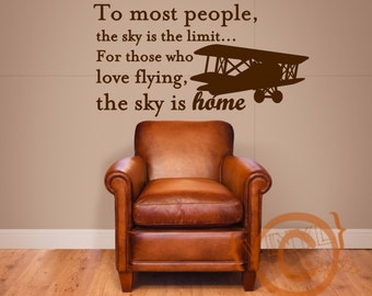 To most people, the sky is the limit... - Vinyl Wall Art