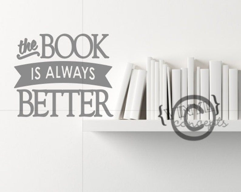 The book is always better Vinyl Wall Art image 1