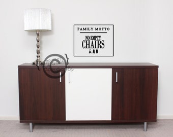 Family Motto - No Empty Chairs - Vinyl Wall Art