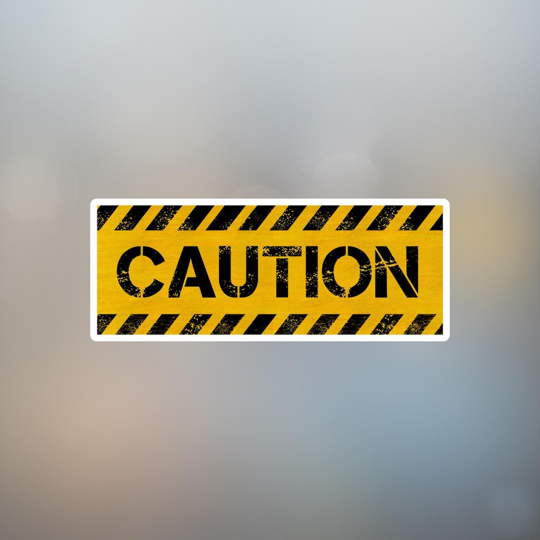 Caution Sticker | Minimalist Warning Vinyl Decal | Safety Signs ...