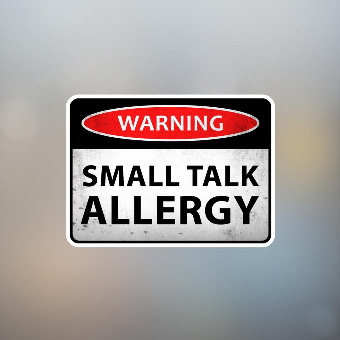 Funny Introvert Warning Decal | Small Talk Allergy Waterproof Sticker ...