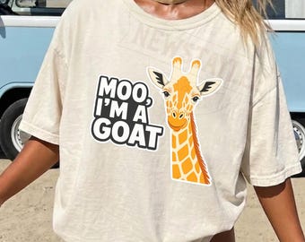 Moo I'm A Goat Giraffe PNG, Funny Giraffe Pun Design, Cute Animal Sublimation PNG, Safari Humor Shirt Design, Digital Download