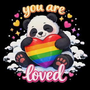 Könnte beinhalten: Ein lächelnder Panda-Bär mit einem Regenbogenherz. Der Text "you are loved" ist in Rosa und Orange geschrieben. Der schwarze Hintergrund ist mit Herzen und Sternen verziert.