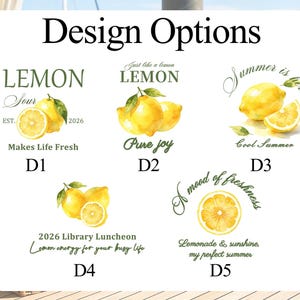 May include: A white background displays five lemon-themed design options. Each design features watercolor illustrations of lemons and text. The text includes phrases like "Lemon Sour," "Pure Joy," and "Cool Summer."