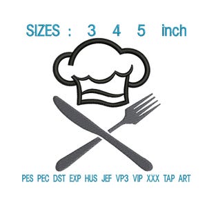 May include: An embroidered design featuring a chef's hat, crossed knife and fork, with the text "SIZES: 3 4 5 inch". Below are embroidery file formats. The design is suitable for kitchen decor or culinary-themed projects.