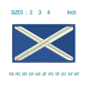 May include: Embroidered patch of the Scottish flag, a blue rectangle with a white saltire. Available in sizes 2, 3, and 4 inches (5.08, 7.62, and 10.16 cm). The text "SIZES: 2 3 4 inch" is above the patch. Embroidery file formats are listed below.