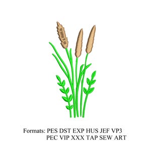 May include: An embroidered design of cattails with green stems and leaves, and tan seed heads. The design is on a white background. The text at the bottom of the image lists embroidery file formats.