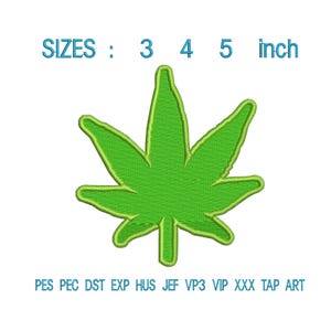 May include: A green embroidered cannabis leaf design. The image includes the text "SIZES: 3 4 5 inch" and file format abbreviations. The leaf is a bright green color with a darker green outline.