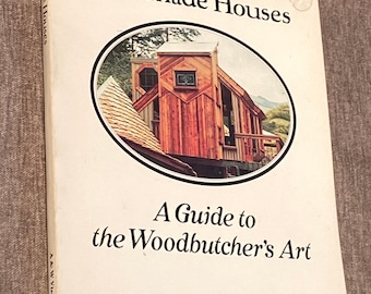 1973 HANDMADE HOUSES A Guide To The Woodbutcher’s Art Arthur Boericke Book Mid-Century Architecture 1960s 1970s Tiny House Free Shipping