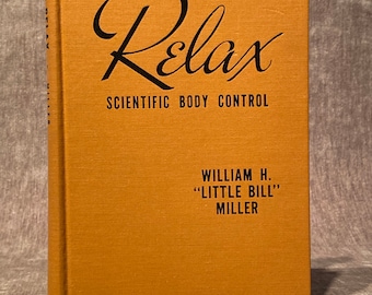 Sale ! 1945 HOW To RELAX Scientific Body Control Book Vintage 1940s Rare Book Gift for Meditation Zen Healing Energy Health Free Shipping