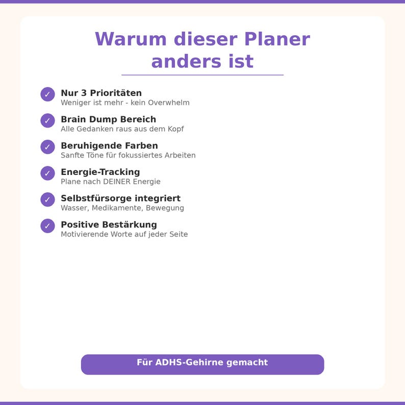 Puede incluir: Un fondo blanco con acentos morados presenta texto en alem&aacute;n. El texto dice "Warum dieser Planer anders ist" (Por qu&eacute; este planificador es diferente). Las vi&ntilde;etas resaltan caracter&iacute;sticas como "3 Prioridades", "Brain Dump" y "Seguimiento de energ&iacute;a". La parte inferior dice "F&uuml;r ADHS-Gehirne gemacht" (Hecho para cerebros con TDAH).