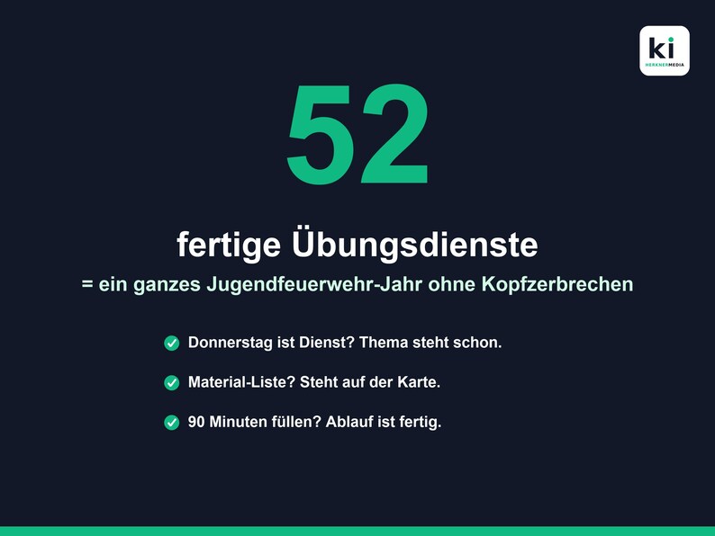 Puede incluir: Un gr&aacute;fico informativo azul oscuro que presenta el n&uacute;mero 52 en verde grande y el texto 'fertige &Uuml;bungsdienste = ein ganzes Jugendfeuerwehr-Jahr ohne Kopfzerbrechen'. Incluye tres puntos con marcas de verificaci&oacute;n verdes que detallan planes de formaci&oacute;n.