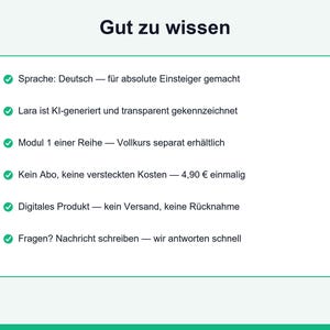 May include: A white informational graphic with the title Gut zu wissen and the logo ki. It lists six points with green checkmarks: language is German for beginners, Lara is AI-generated, module 1 of a series, no subscription, digital product, and contact info.
