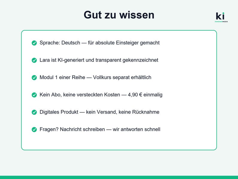 May include: A white informational graphic with the title Gut zu wissen and the logo ki. It lists six points with green checkmarks: language is German for beginners, Lara is AI-generated, module 1 of a series, no subscription, digital product, and contact info.