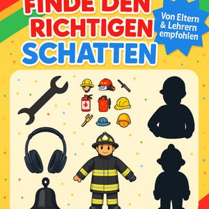 May include: A colorful educational poster with the text "FINDE DEN RICHTIGEN SCHATTEN" and "Von Eltern & Lehrern empfohlen". The image features a firefighter, tools, and shadows for matching. The background is yellow.